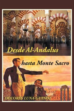 Desde Al-Andalus Hasta Monte Sacro (eBook, ePUB) - Luna-Guinot, Dolores
