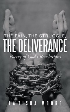 Cover The Pain, the Struggle, the Deliverance (eBook, ePUB)