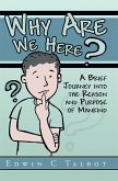 Why Are We Here? (eBook, ePUB)
