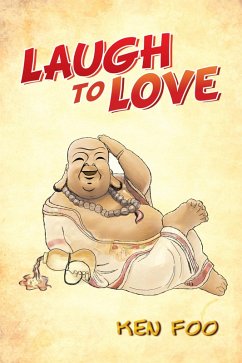 Laugh to Love (eBook, ePUB) - Foo, Ken