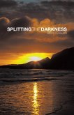 Splitting the Darkness (eBook, ePUB)