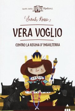 Vera Voglio contro la regina d'Inghilterra - Rossi, Sarah