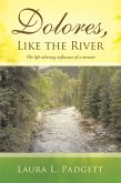 Dolores, Like the River (eBook, ePUB)
