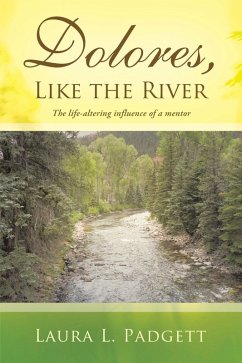 Dolores, Like the River (eBook, ePUB) - Padgett, Laura L.