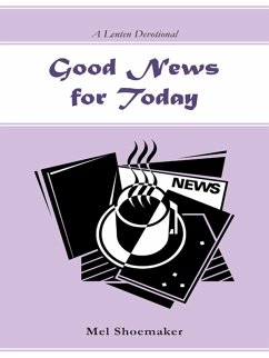 Good News for Today (eBook, ePUB) - Shoemaker, Mel
