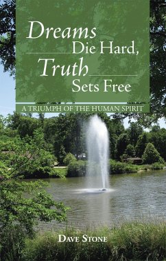 Dreams Die Hard, Truth Sets Free (eBook, ePUB) - Stone, Dave