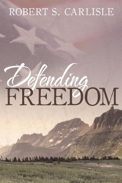 Defending Freedom (eBook, ePUB) - Carlisle, Robert S.