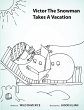 Victor the Snowman Takes a Vacation... - Bild 1