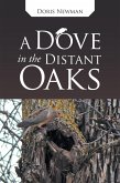 A Dove in the Distant Oaks (eBook, ePUB)