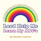 Lord Help Me Learn My Abc'S (eBook, ePUB)