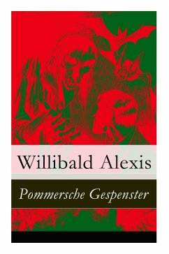 Pommersche Gespenster - Alexis, Willibald