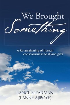 We Brought Something (eBook, ePUB) - Spearman, Lance