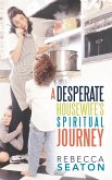 &quote;A Desperate Housewife's Spiritual Journey&quote; (eBook, ePUB)