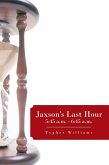 Jaxson's Last Hour: 5:45 A.M. - 6:45 A.M. (eBook, ePUB)