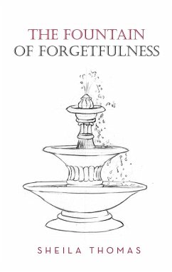 The Fountain of Forgetfulness (eBook, ePUB) - Thomas, Sheila