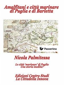 Amalfitani e città marinare di Puglia e Barletta (eBook, ePUB) - Palmitessa, Nicola