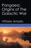 Pangaea: Origins of the Galactic War (eBook, ePUB)