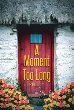 A Moment Too Long (eBook, ePUB) - Philly
