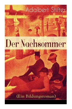 Der Nachsommer (Ein Bildungsroman) - Stifter, Adalbert