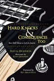 Hard Knocks & Consequences Too (eBook, ePUB) Hard Knocks & Consequences Too (eBook, ePUB)