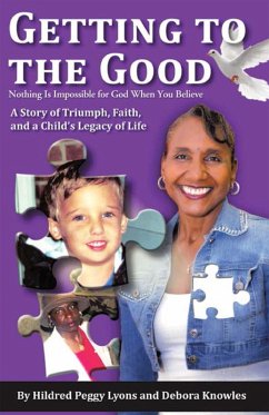 Getting to the Good (eBook, ePUB) - Lyons, Hildred Peggy; Knowles, Debora