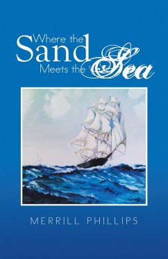 Where the Sand Meets the Sea (eBook, ePUB) - Phillips, Merrill