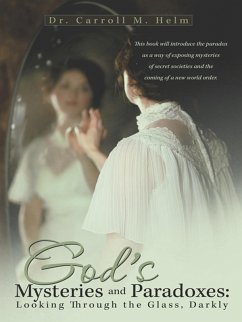 Cover God'S Mysteries and Paradoxes: Looking Through the Glass, Darkly (eBook, ePUB)