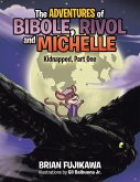 The Adventures of Bibole, Rivol, and Michelle (eBook, ePUB)