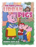 The Three Little Urban Pigs (eBook, ePUB)