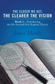 The Closer We Get, the Clearer the Vision (eBook, ePUB)