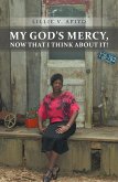 My God's Mercy, Now That I Think About It! (eBook, ePUB)