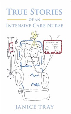 True Stories of an Intensive Care Nurse (eBook, ePUB) - Tray, Janice