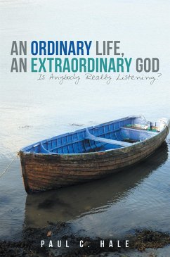 An Ordinary Life, an Extraordinary God (eBook, ePUB) - Hale, Paul C.