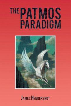 The Patmos Paradigm (eBook, ePUB) - Hendershot, James