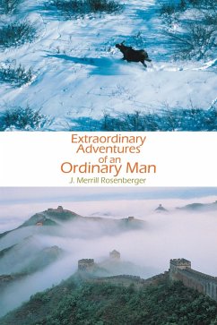 Extraordinary Adventures of an Ordinary Man (eBook, ePUB) - Rosenberger, J. Merrill