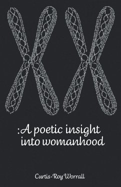 A Poetic Insight into Womanhood (eBook, ePUB) - Worrall, Curtis-Roy
