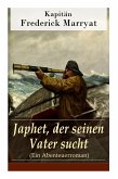 Japhet, der seinen Vater sucht (Ein Abenteuerroman)