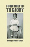 From Ghetto to Glory (eBook, ePUB)