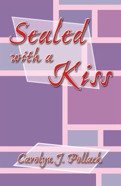 Sealed with a Kiss (eBook, ePUB) - Pollack, Carolyn J.