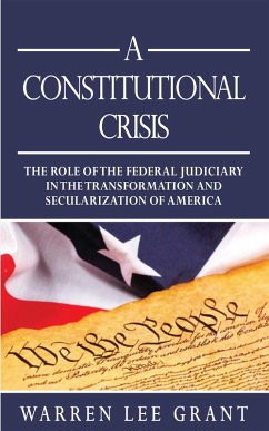 A Constitutional Crisis (eBook, ePUB) - Grant, Warren Lee