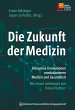 Die Zukunft der Medizin - Bild 1