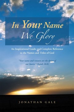 In Your Name We Glory (eBook, ePUB) - Gale, Jonathan