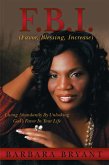 F.B.I. (Favor, Blessing, Increase) (eBook, ePUB) F.B.I. (Favor, Blessing, Increase) (eBook, ePUB)