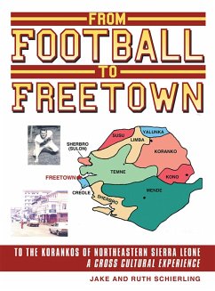 From Football to Freetown (eBook, ePUB) - Schierling, Jake; Schierling, Ruth