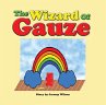 The Wizard of Gauze (eBook, ePUB) - Bild 1