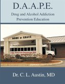 D.A.A.P.E. Drug and Alcohol Addiction Prevention Education (eBook, ePUB)