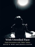 With Unveiled Face (eBook, ePUB)