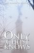 Only a Ghost Knows (eBook, ePUB) - Bild 1