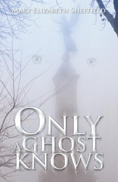 Cover Only a Ghost Knows (eBook, ePUB)
