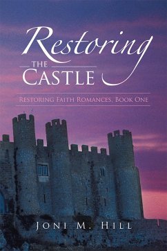 Restoring the Castle (eBook, ePUB) - Hill, Joni M.